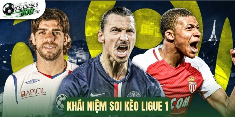 Soi Kèo Ligue 1 - Thủ Thuật Chọn Kèo Ngon, Tăng Phần Thắng 1 Khái niệm soi kèo Ligue 1
