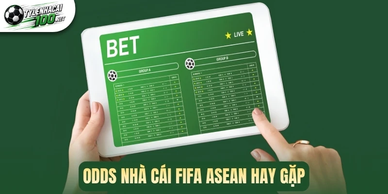 Tỷ Lệ Nhà Cái FIFA Asean - Cập Nhật Nhanh Odds Asean Cup 2 Odds nhà cái FIFA Asean hay gặp