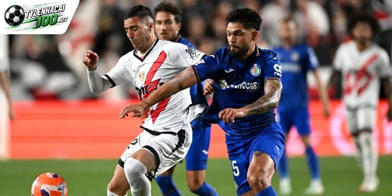 Soi Kèo Nhà Cái Getafe Vs Vallecano - La Liga, 20/10/2026 6 Cửa sáng cho trận Getafe vs Vallecano